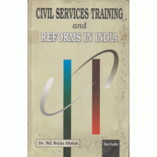 Civil Services Training and Reforms in India